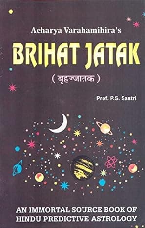 Brihat Jatak — An Immortal Source Book of Hindu Predictive Astrology